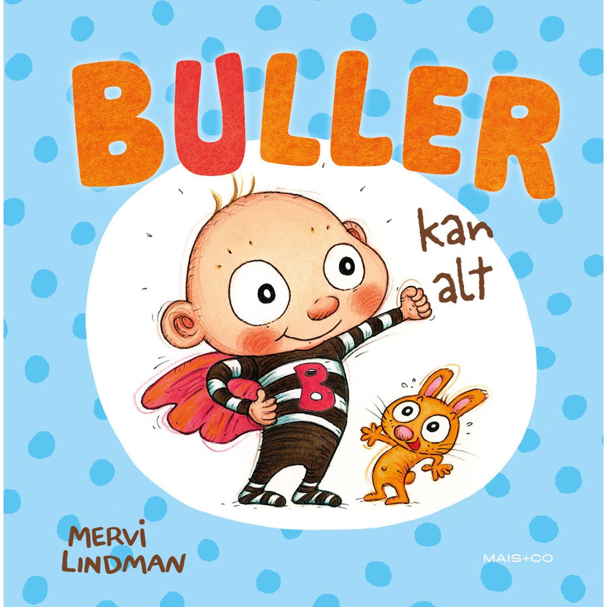 Buller kan alt