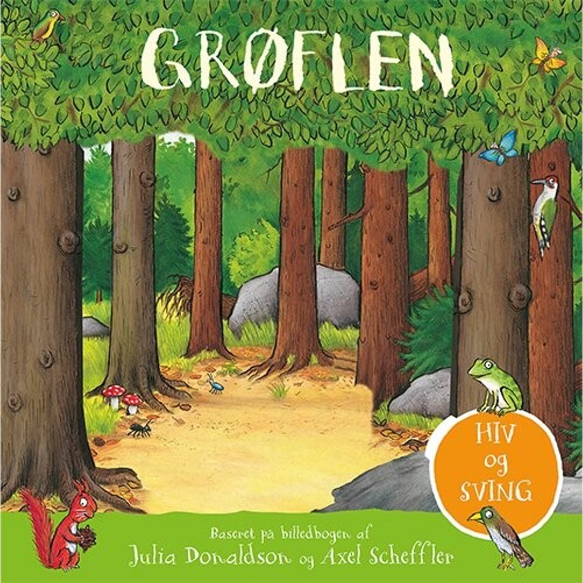 Grøflen - Hiv Og Sving - Julia Donaldson - Bog