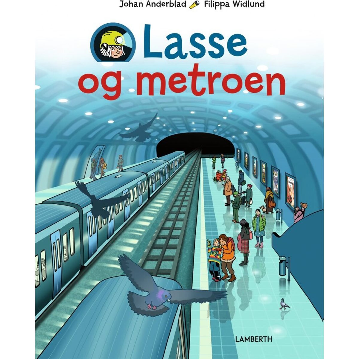 Lasse Og Metroen - Johan Anderblad - Bog